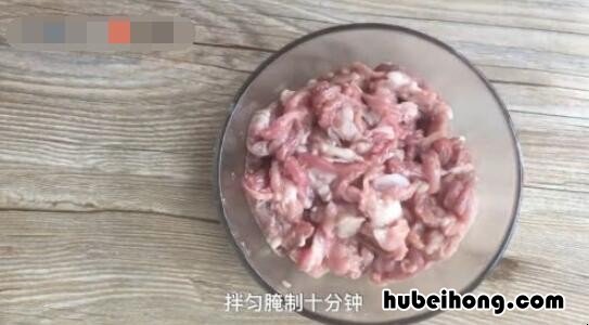 香辣肉丝怎么做 香辣肉丝怎么做好吃东北的