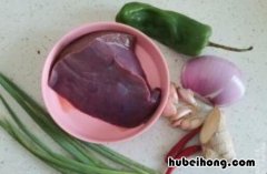 青椒炒猪肝怎么炒 青椒炒猪肝怎么炒好吃又嫩