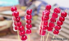 冰糖葫芦最早出现于哪个朝代 冰糖葫芦的历史有多久